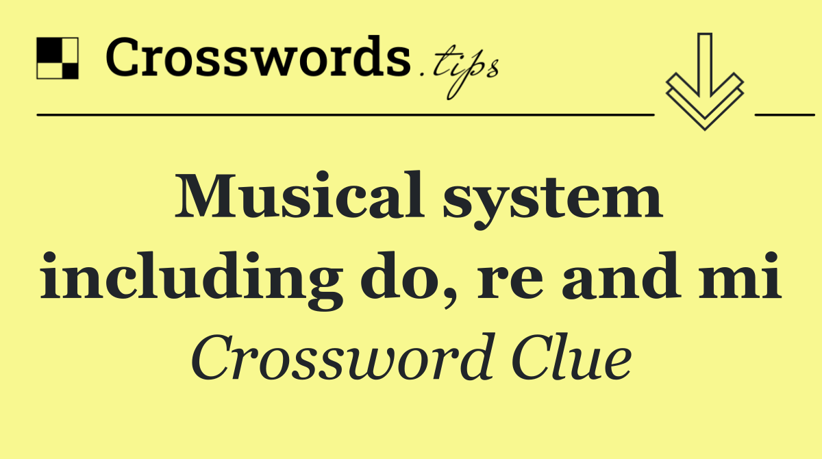 Musical system including do, re and mi