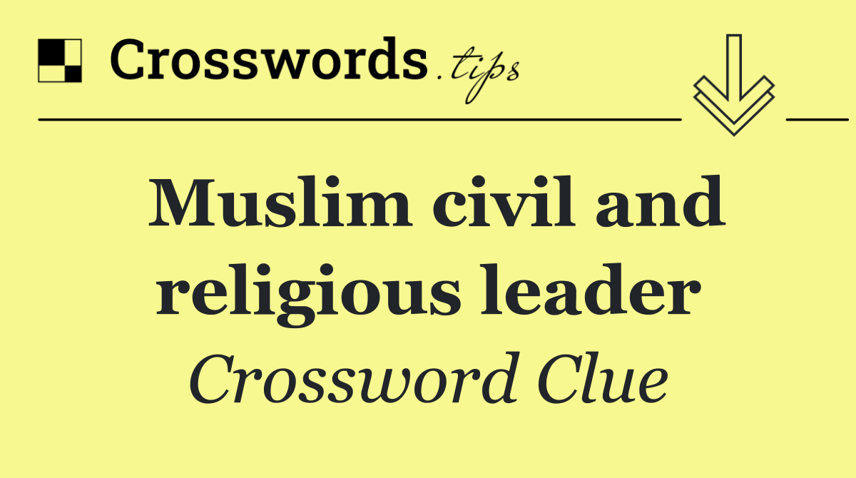 Muslim civil and religious leader