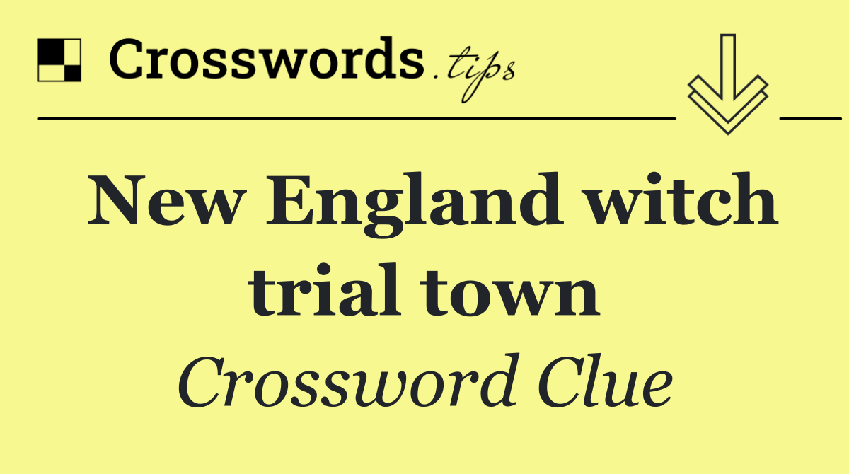 New England witch trial town