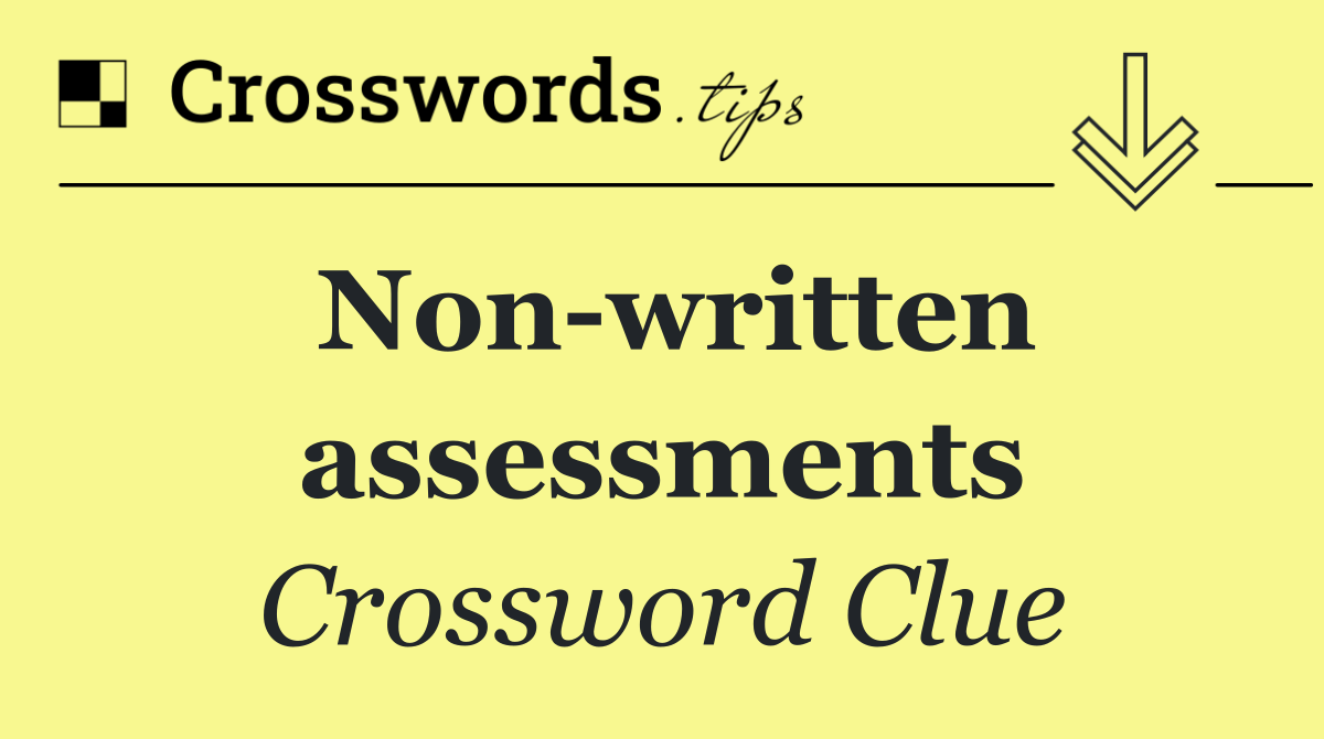 Non written assessments