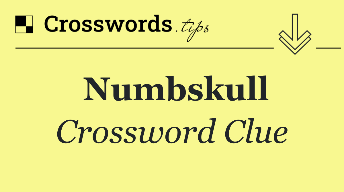 Numbskull