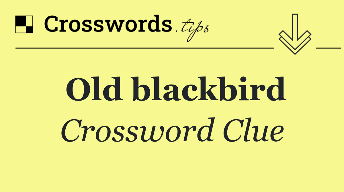 Old blackbird