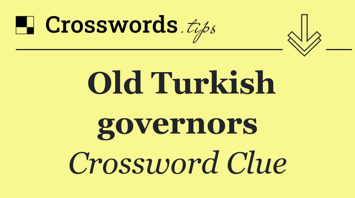 Old Turkish governors