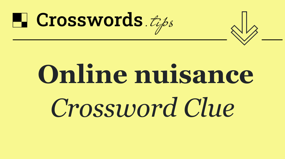 Online nuisance