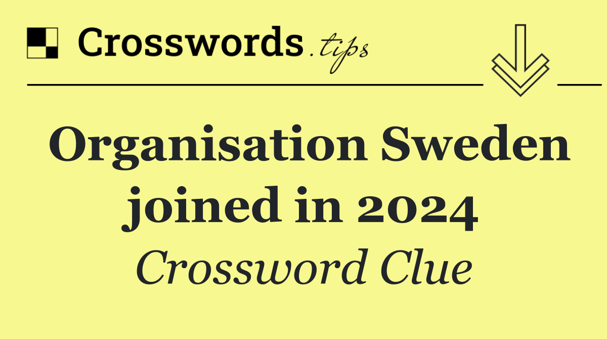 Organisation Sweden joined in 2024