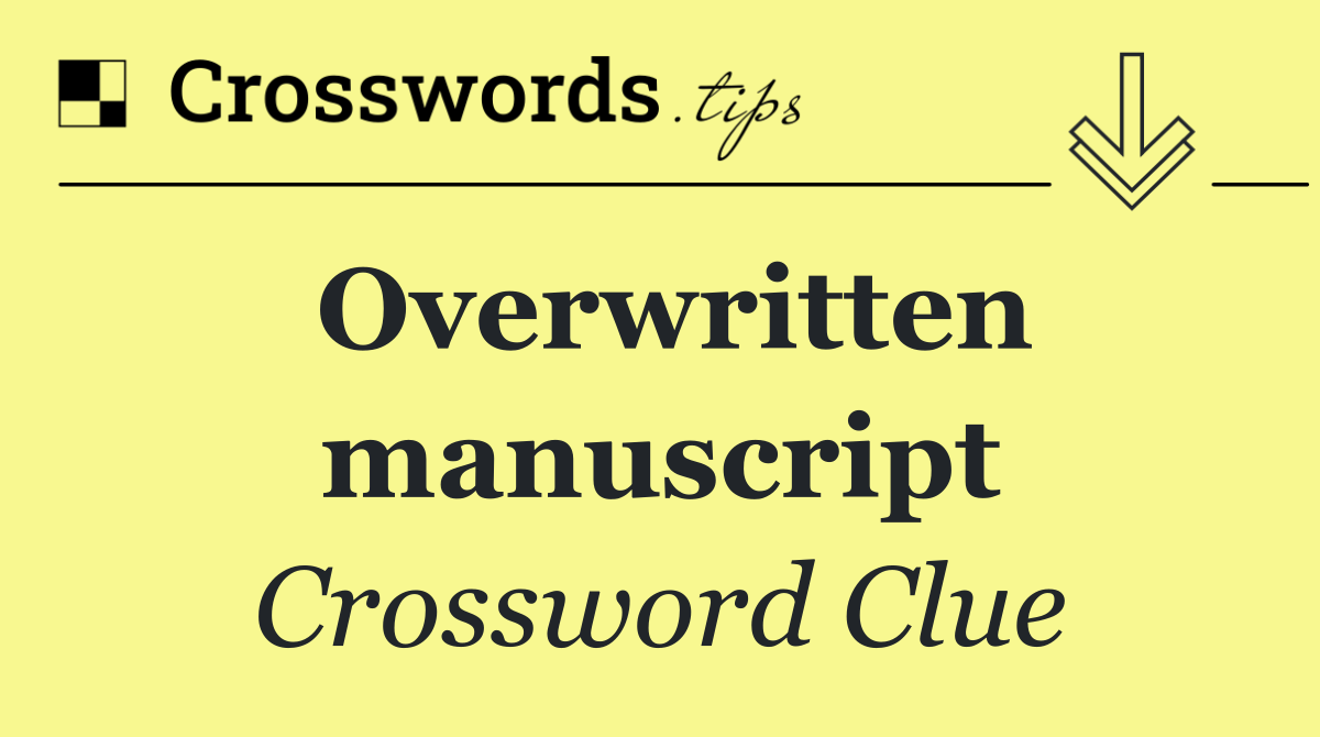 Overwritten manuscript