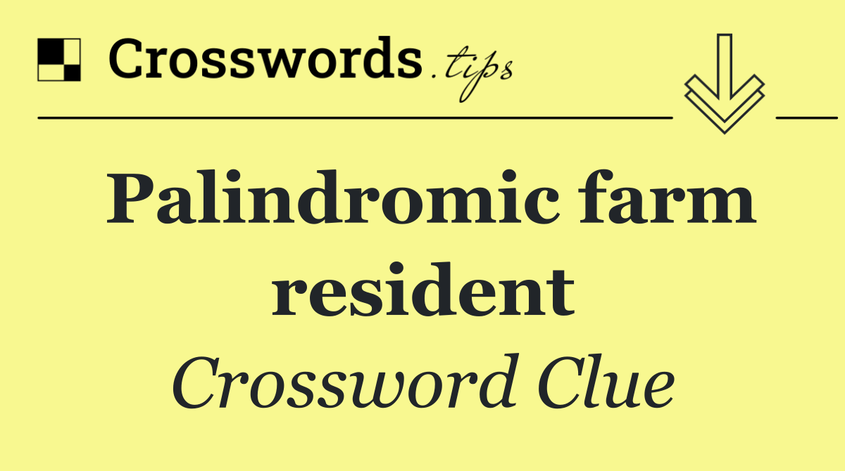 Palindromic farm resident