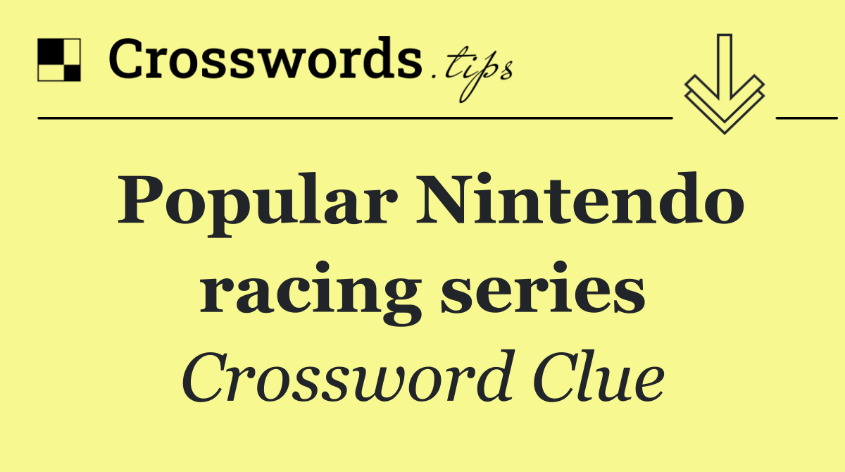 Popular Nintendo racing series