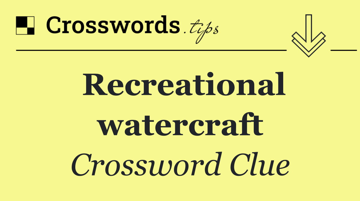 Recreational watercraft