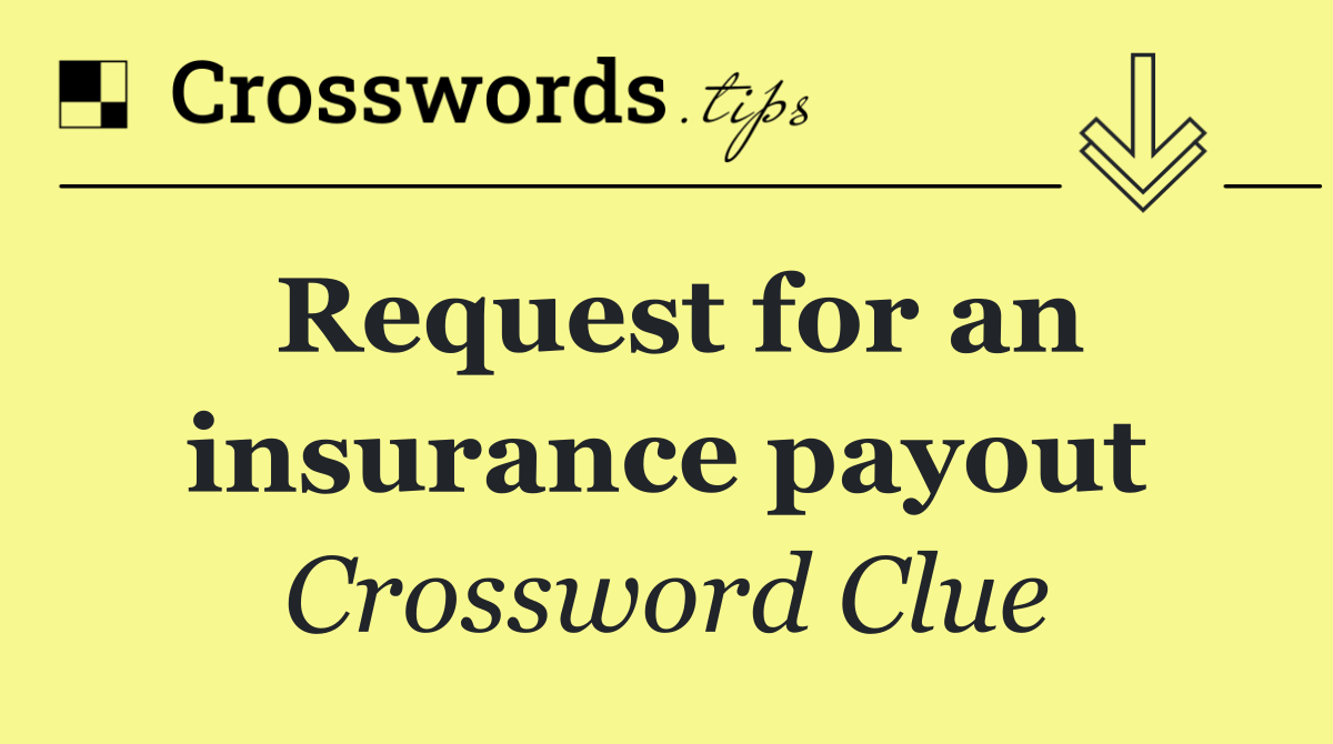 Request for an insurance payout