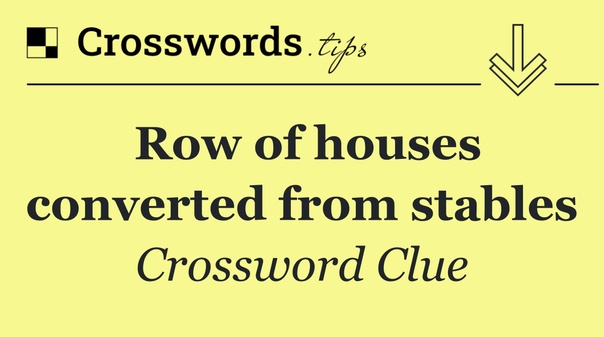 Row of houses converted from stables