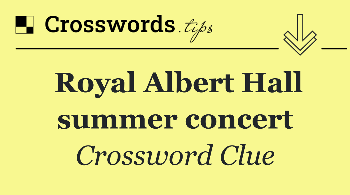 Royal Albert Hall summer concert