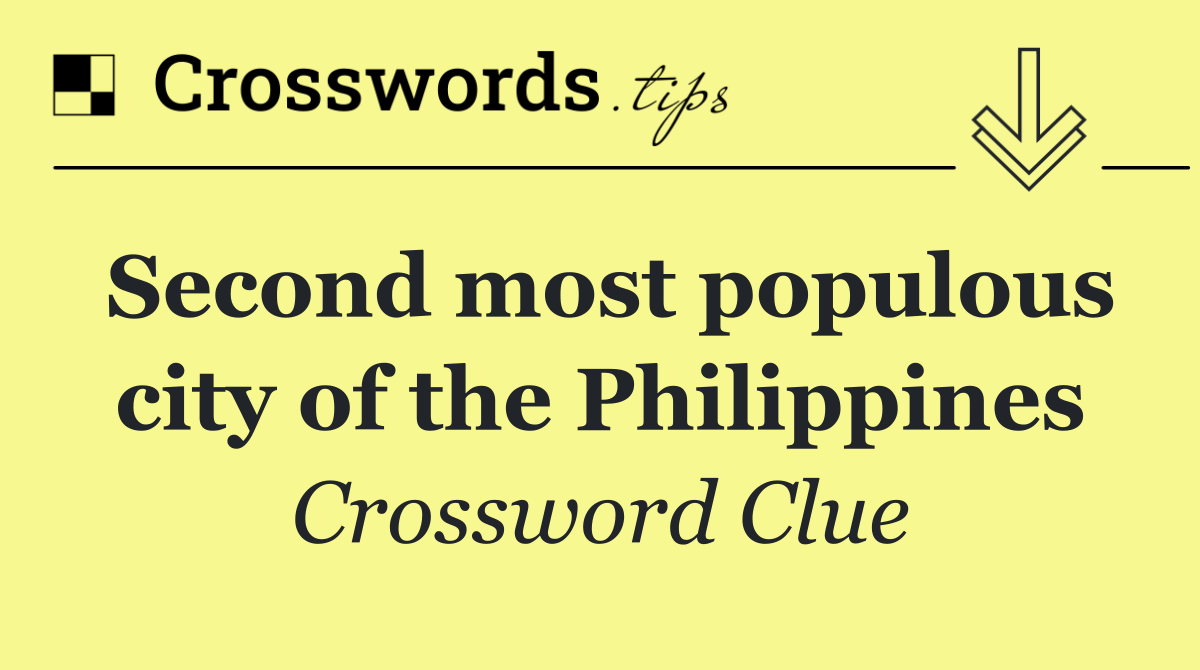 Second most populous city of the Philippines