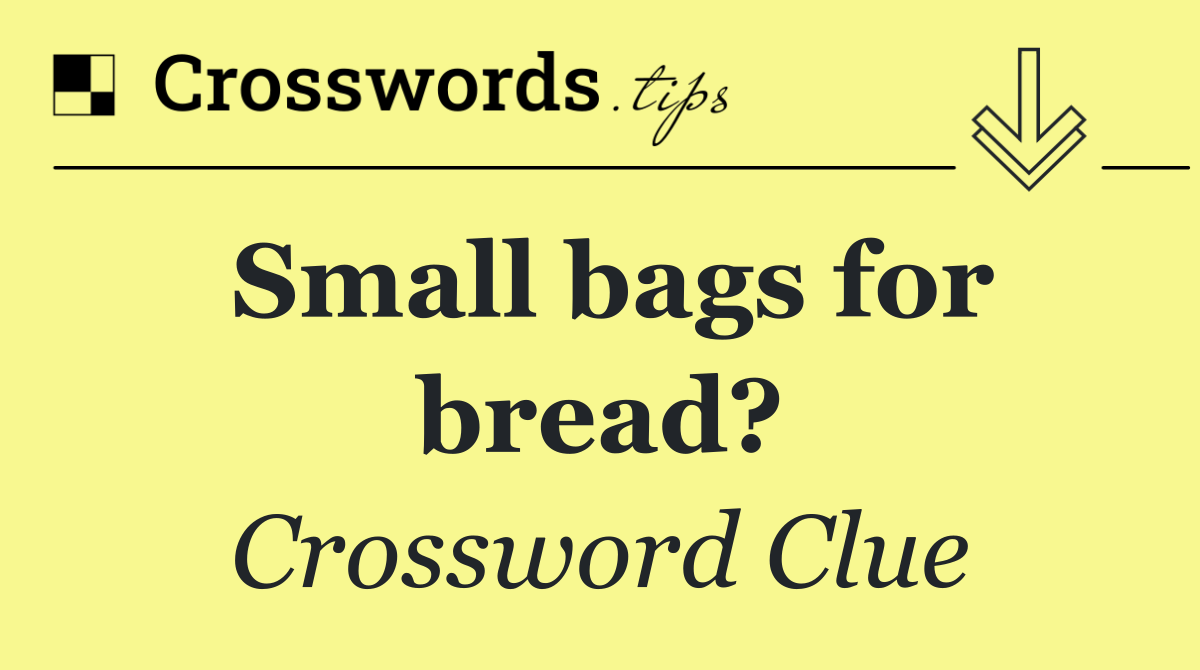 Small bags for bread?