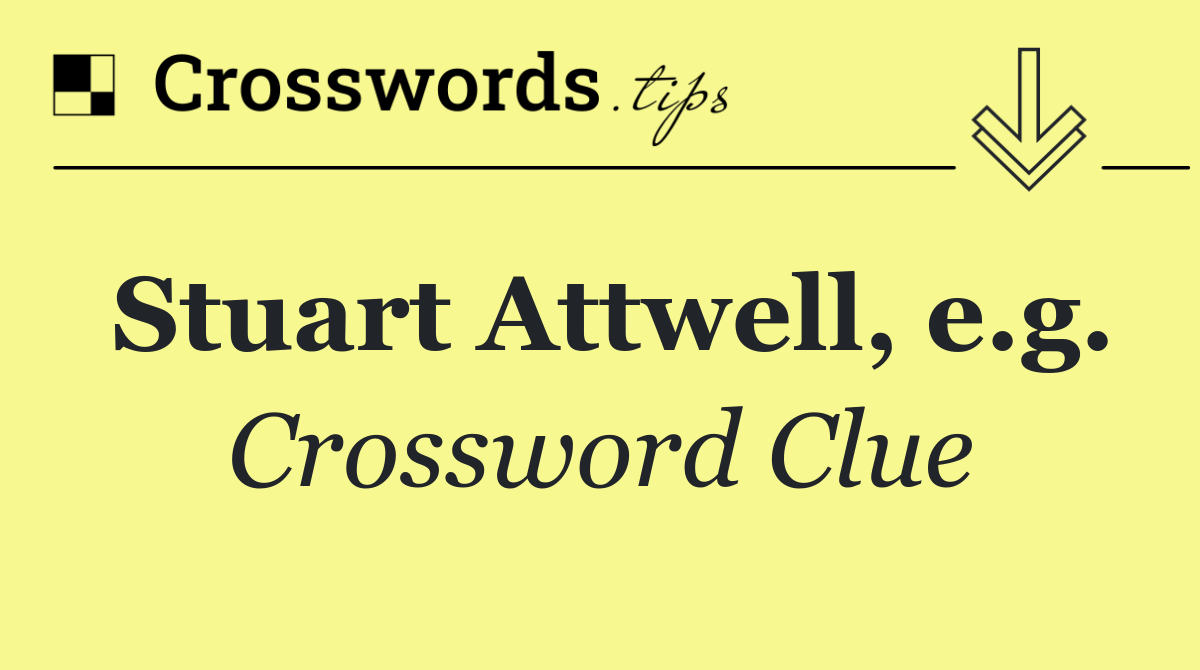 Stuart Attwell, e.g.