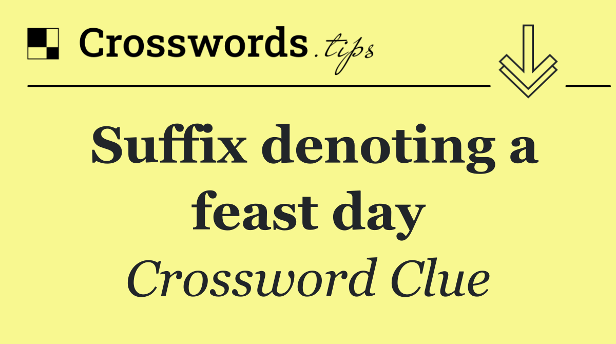 Suffix denoting a feast day