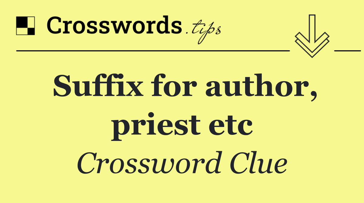 Suffix for author, priest etc