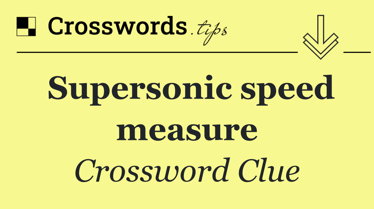 Supersonic speed measure