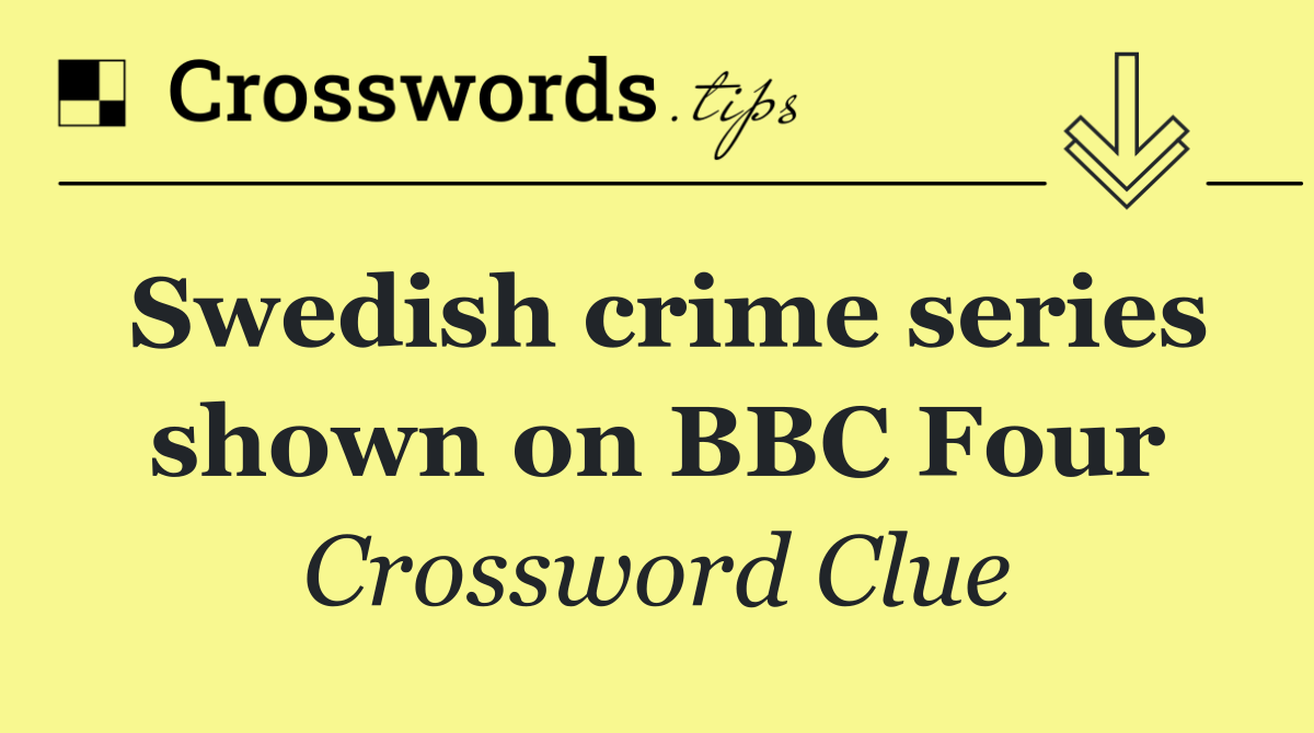 Swedish crime series shown on BBC Four