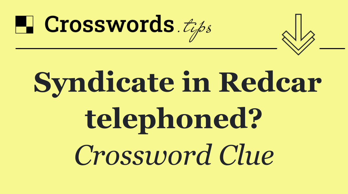 Syndicate in Redcar telephoned?