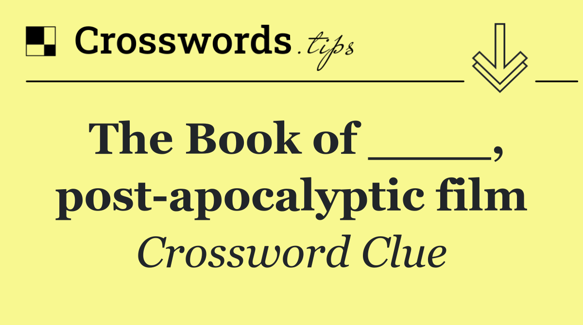 The Book of ____, post apocalyptic film