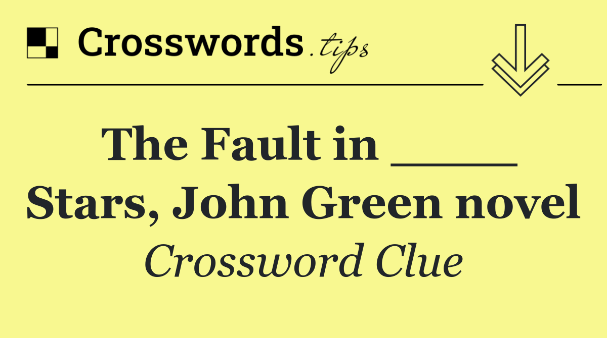 The Fault in ____ Stars, John Green novel