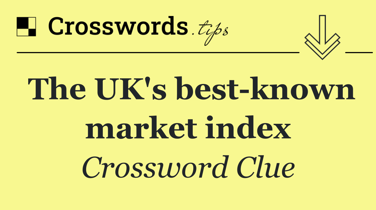 The UK's best known market index