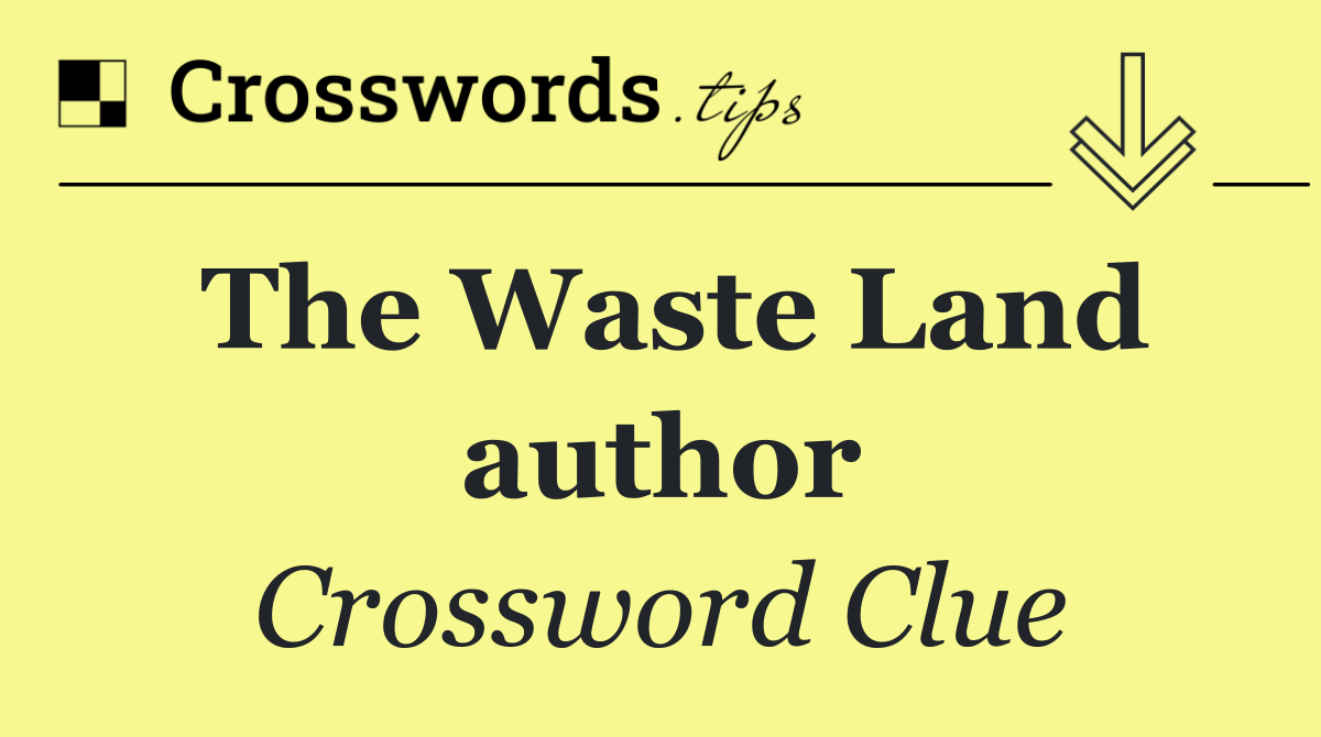 The Waste Land author