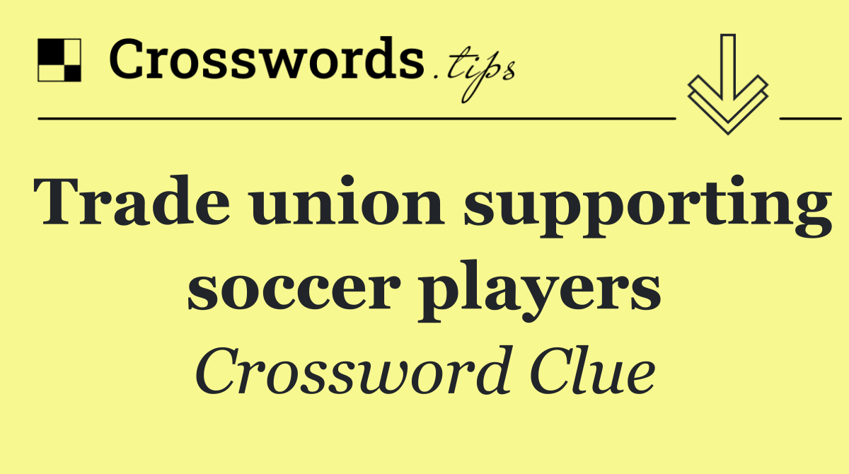 Trade union supporting soccer players