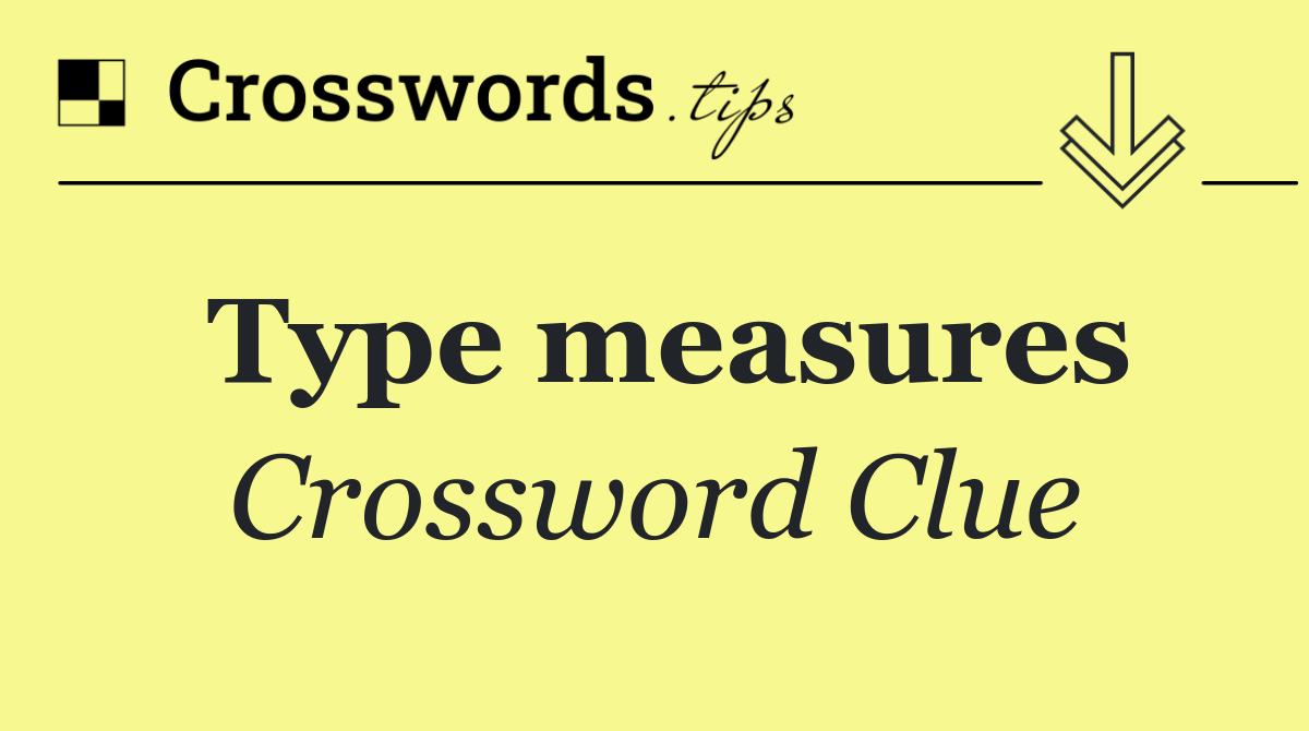 Type measures