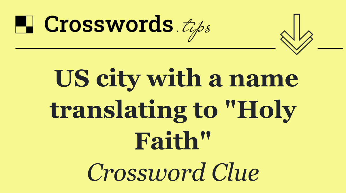 US city with a name translating to "Holy Faith"