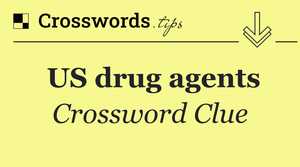 US drug agents