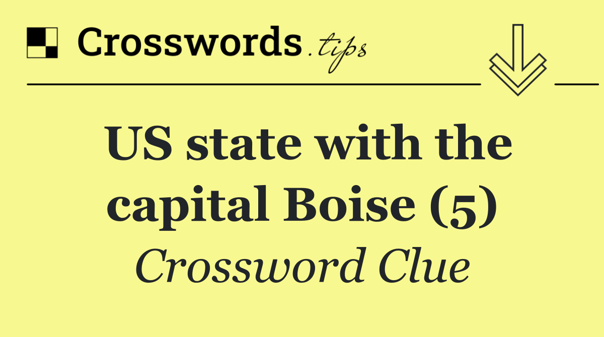 US state with the capital Boise (5)