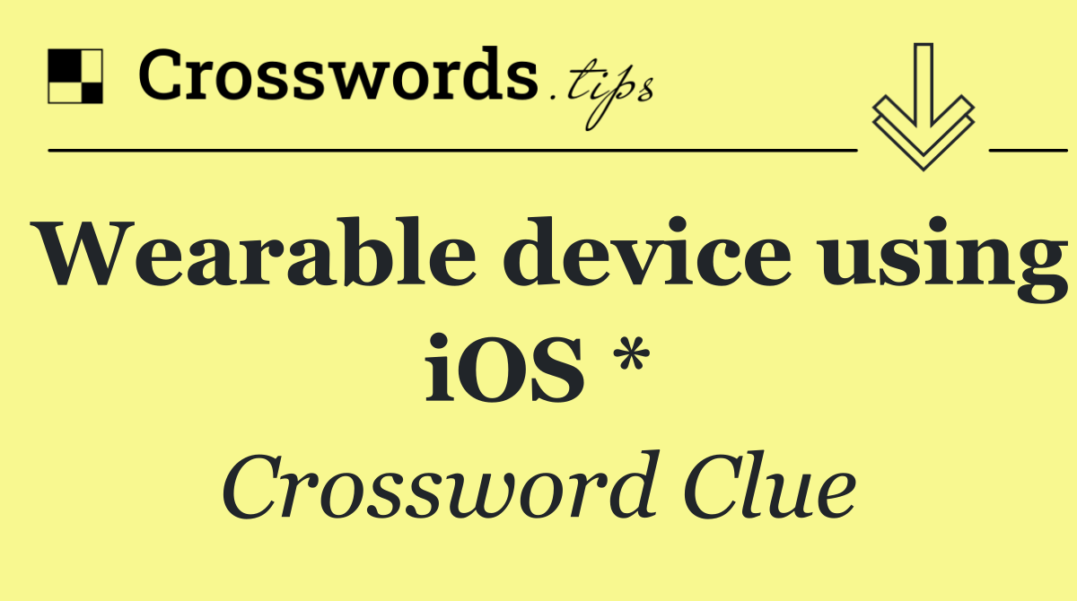 Wearable device using iOS *