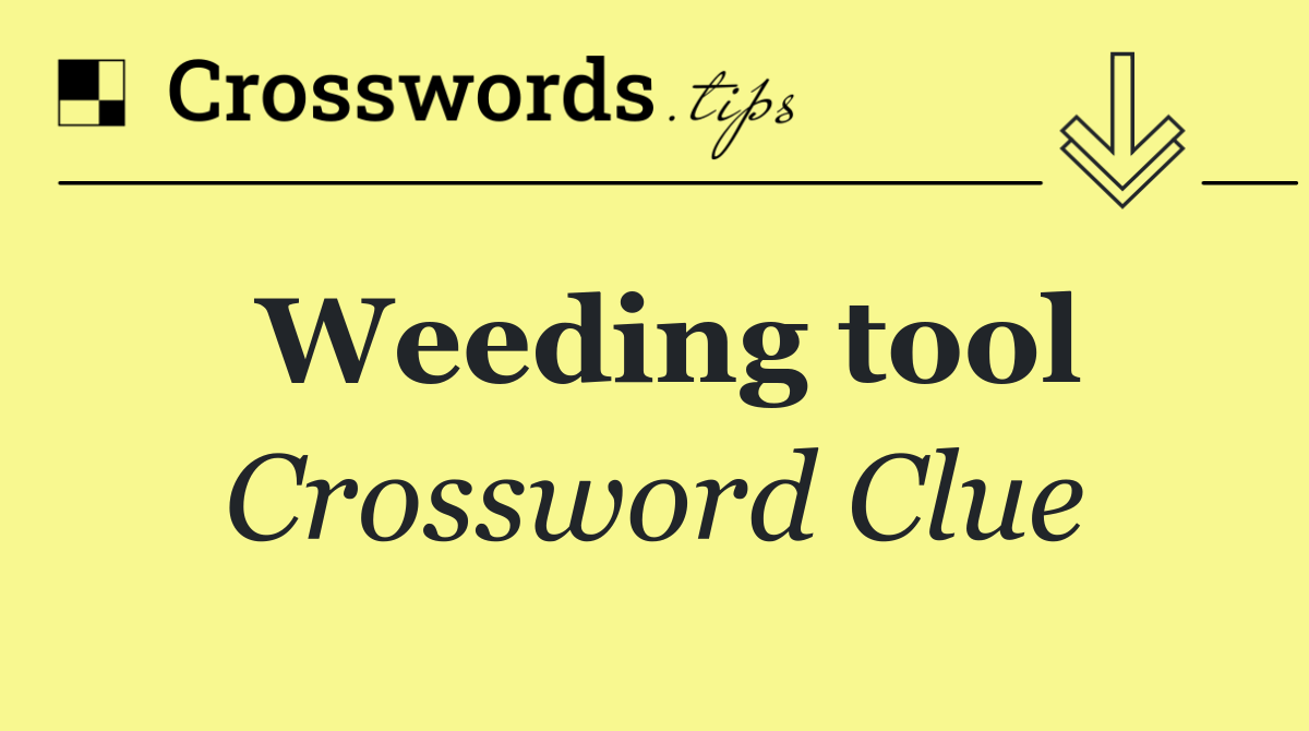 Weeding tool