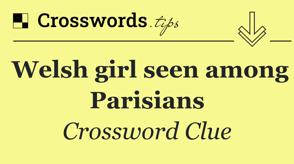 Welsh girl seen among Parisians