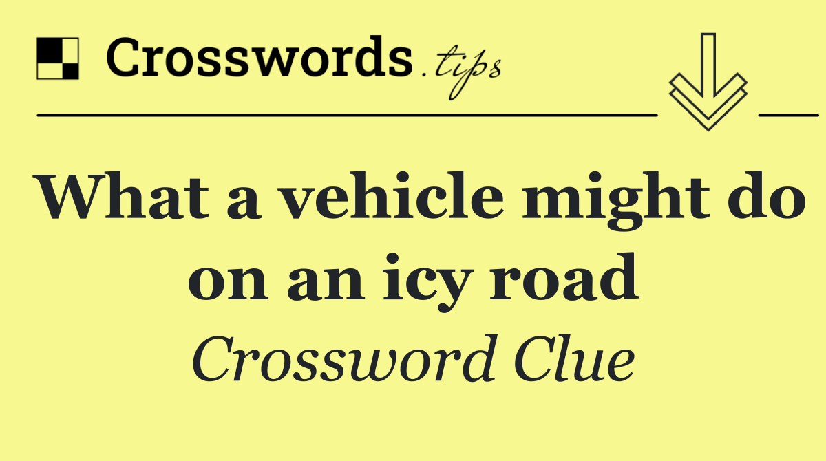 What a vehicle might do on an icy road