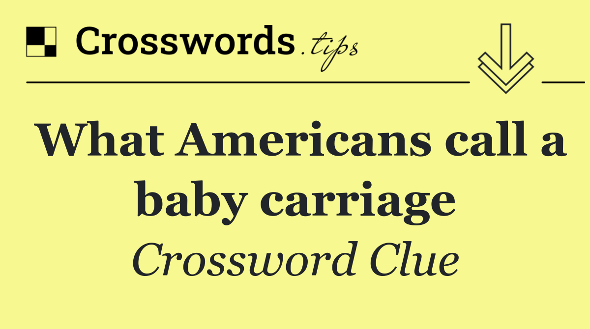 What Americans call a baby carriage