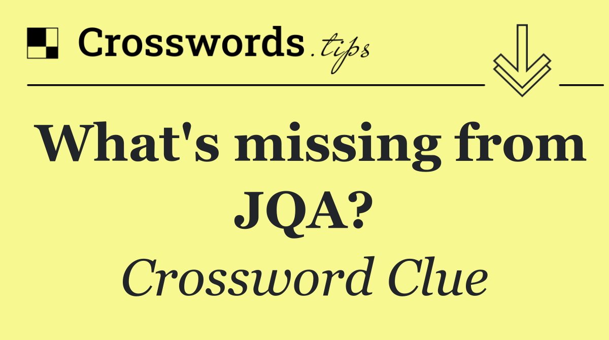 What's missing from JQA?