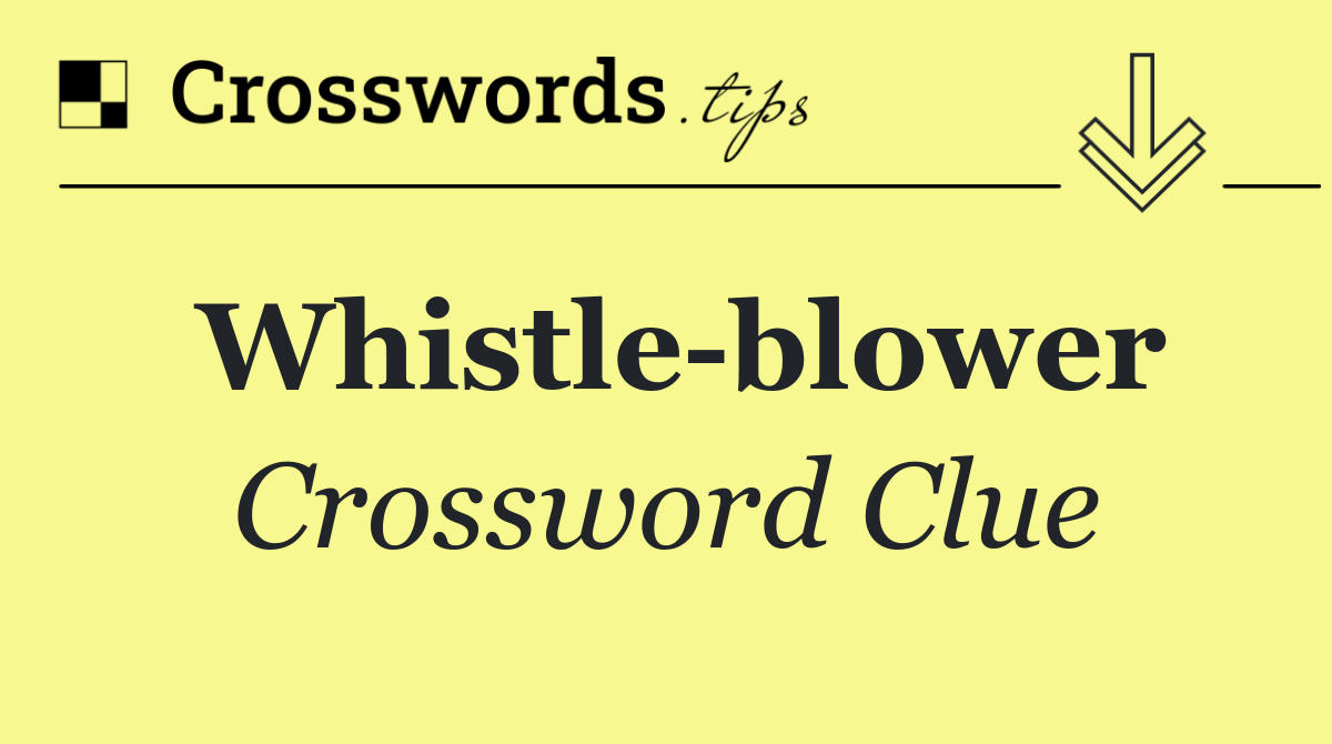 Whistle blower