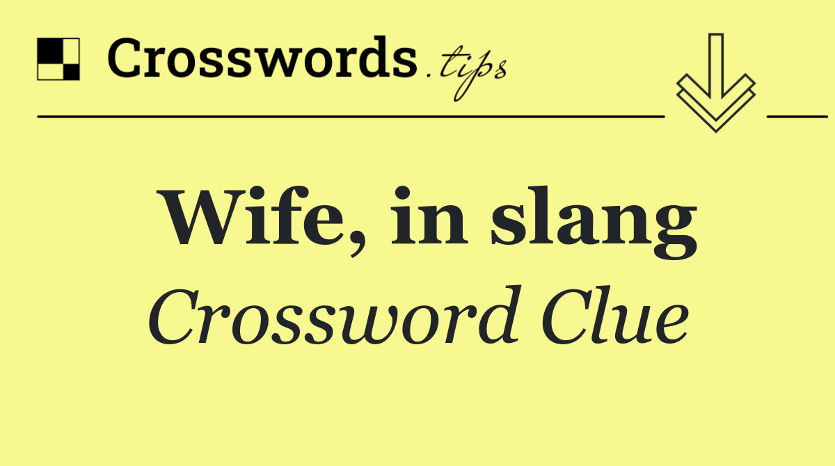 Wife, in slang