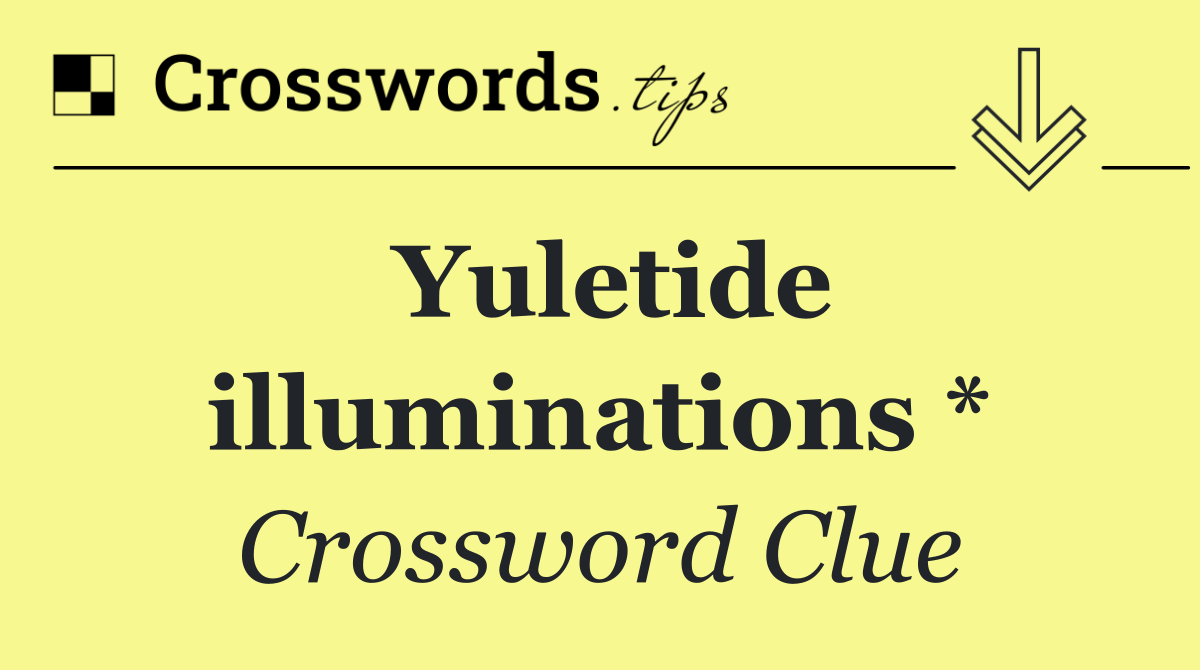 Yuletide illuminations *