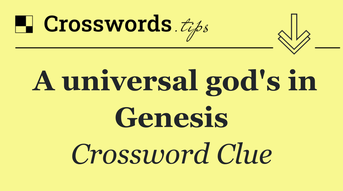 A universal god's in Genesis