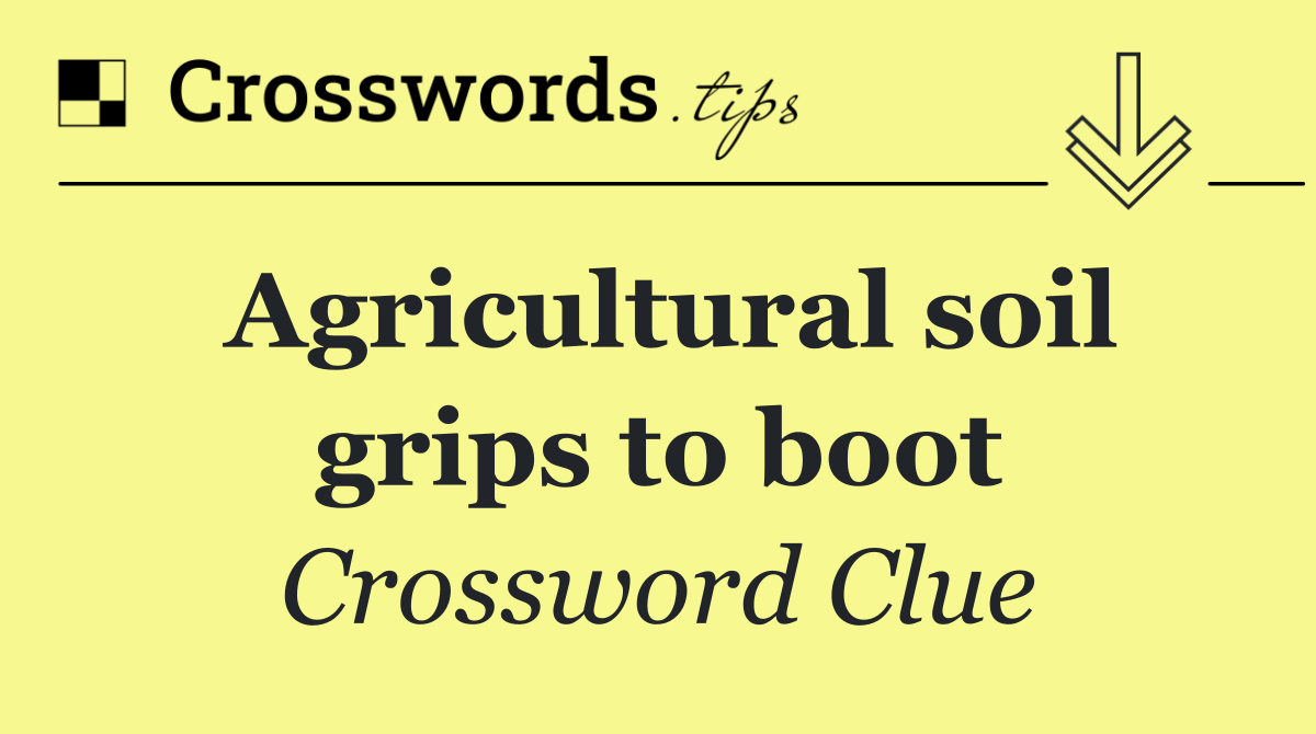 Agricultural soil grips to boot