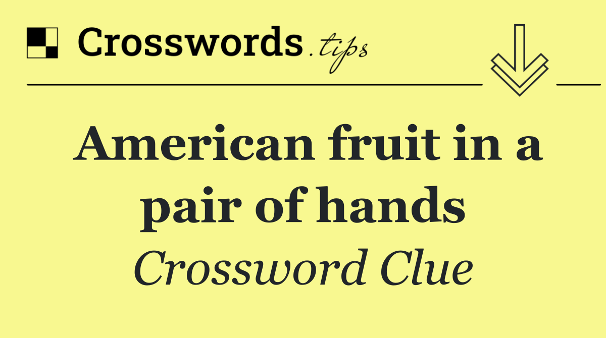 American fruit in a pair of hands