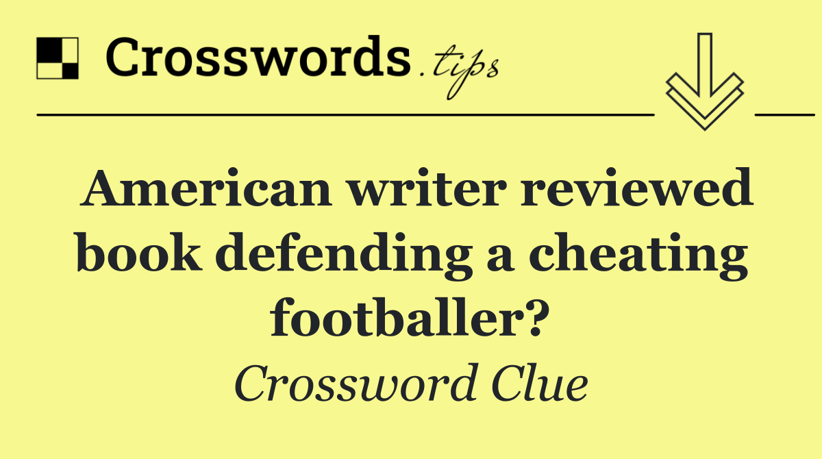 American writer reviewed book defending a cheating footballer?