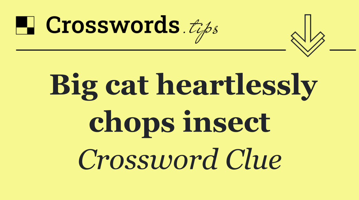 Big cat heartlessly chops insect