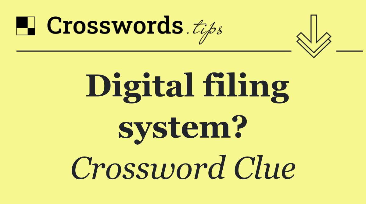 Digital filing system?