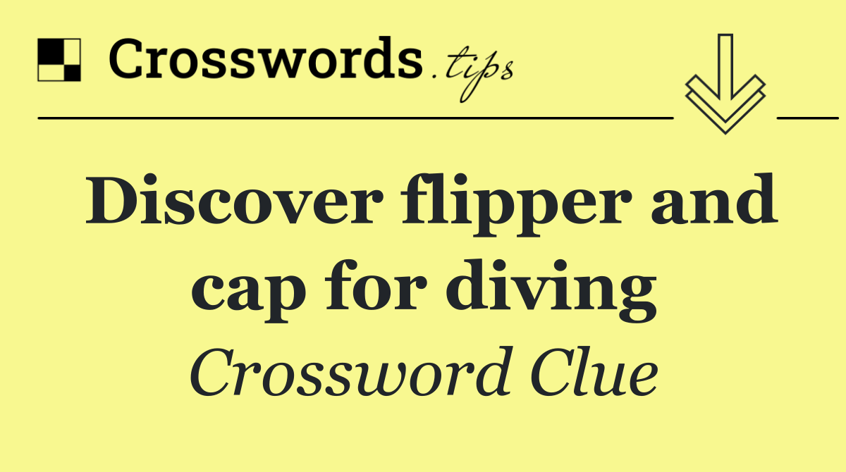 Discover flipper and cap for diving