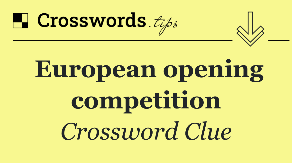 European opening competition